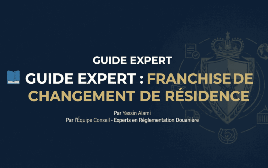📘 GUIDE EXPERT : FRANCHISE DE CHANGEMENT DE RÉSIDENCE